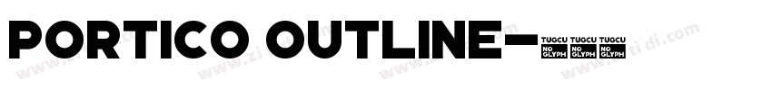 Portico Outline字体转换